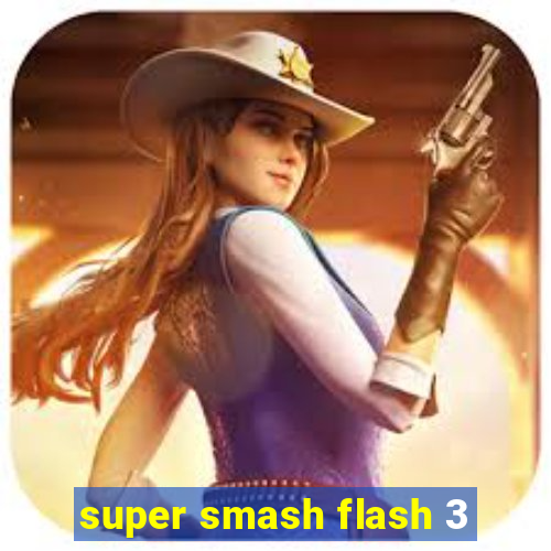 super smash flash 3